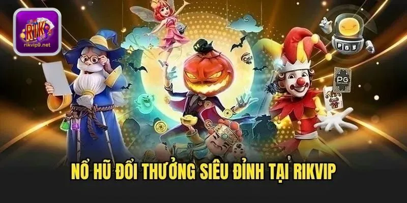 Lựa chọn thời điểm phù hợp để chơi nổ hũ Rikvip 